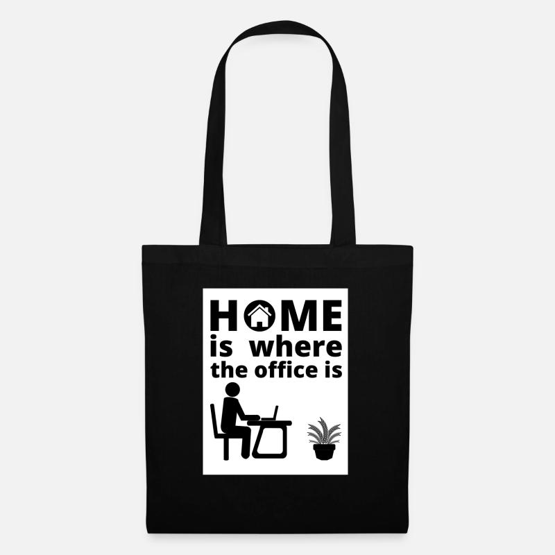 Homeoffice - Home is where the office is - Stoffbeutel - Schwarz
