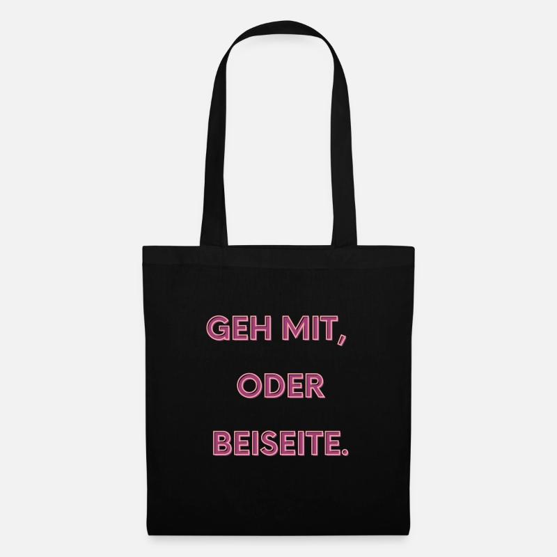 Geh mit oder beiseite - Stoffbeutel - Schwarz