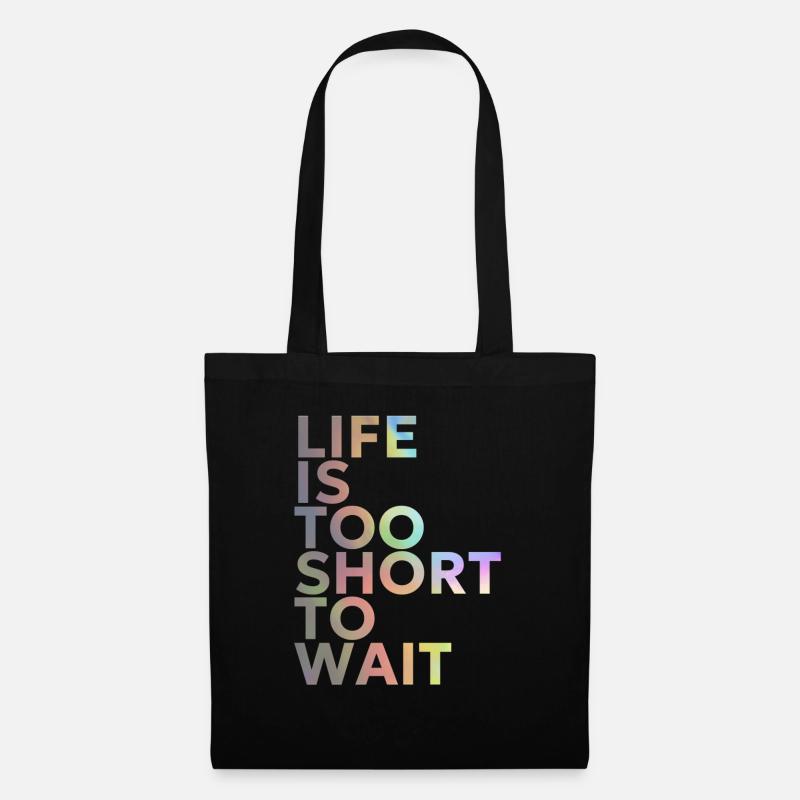 Life is too short to wait - Stoffbeutel - Schwarz