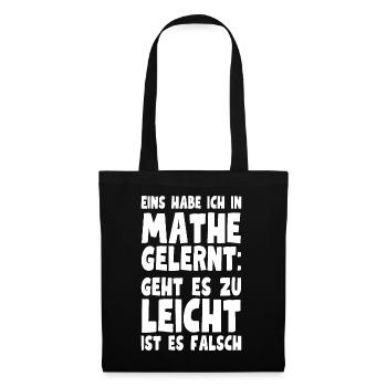 Eins habe ich in Mathe gelernt - für Mathelehrer - Stoffbeutel - Schwarz - Vorne