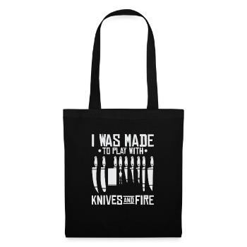 Kochen - I was made to play with knives and fire - Stoffbeutel - Schwarz - Vorne