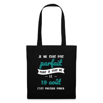 Anniversaire - Pas parfait mais né le 19 Août - Sac en tissu - noir - Devant