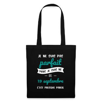 Anniversaire - Pas parfait mais né le 19 Septembre - Sac en tissu - noir - Devant