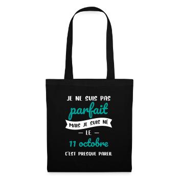Anniversaire - Pas parfait mais né le 11 Octobre - Sac en tissu - noir - Devant