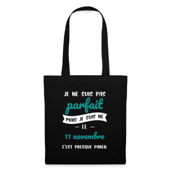 Anniversaire - Pas parfait mais né le 11 Novembre - Sac en tissu - noir - Devant