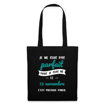 Anniversaire - Pas parfait mais né le 12 Novembre - Sac en tissu - noir - Devant
