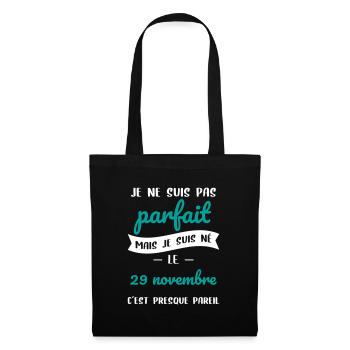 Anniversaire - Pas parfait mais né le 29 Novembre - Sac en tissu - noir - Devant