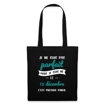 Anniversaire - Pas parfait mais né le 12 Décembre - Sac en tissu - noir - Devant