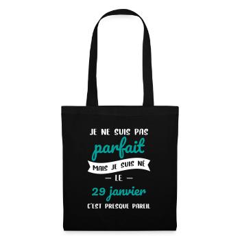 Anniversaire - Pas parfait mais né le 29 Janvier - Sac en tissu - noir - Devant