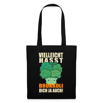 Brokkoli Hasst dich hassen Gemüse Spruch lustig - Stoffbeutel - Schwarz - Vorne