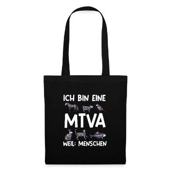 Ich bin eine mtva weil: menschen Tierarzthelfe - Stoffbeutel - Schwarz - Vorne