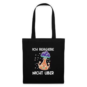 Ich reagiere nicht über mtla labor design - Stoffbeutel - Schwarz - Vorne