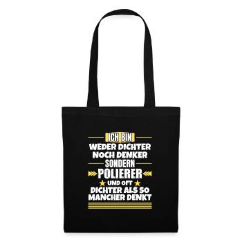 Neither poet nor thinker, but polisher - Tote Bag - black - Front