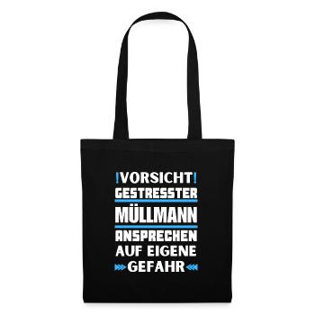 Gestresster Müllmann nicht ansprechen! - Stoffbeutel - Schwarz - Vorne
