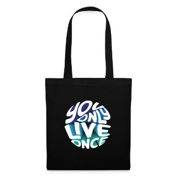 You only live once - du lebst nur einmal - Stoffbeutel - Schwarz - Vorne