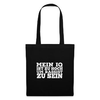 Anti-Rassist IQ Dummheit Spruch witzig humor - Stoffbeutel - Schwarz - Vorne