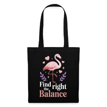  Find The Right Balance Flamingo Spruch - Stoffbeutel - Schwarz - Vorne