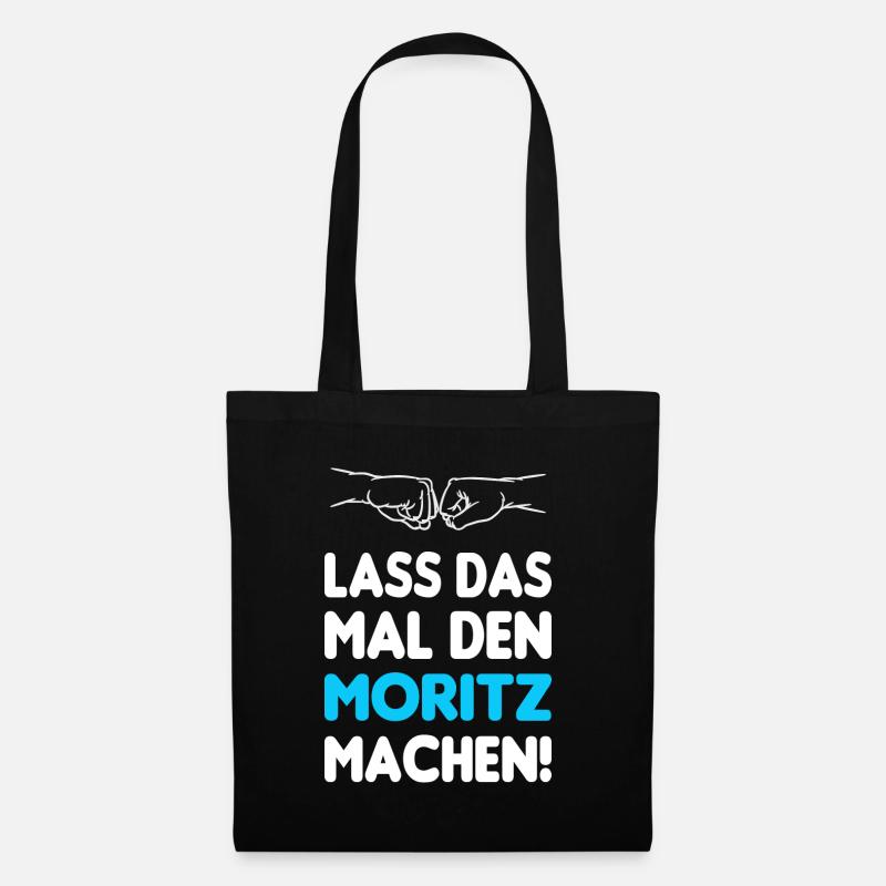 Lass Das Mal Den Moritz Machen - Stoffbeutel - Schwarz