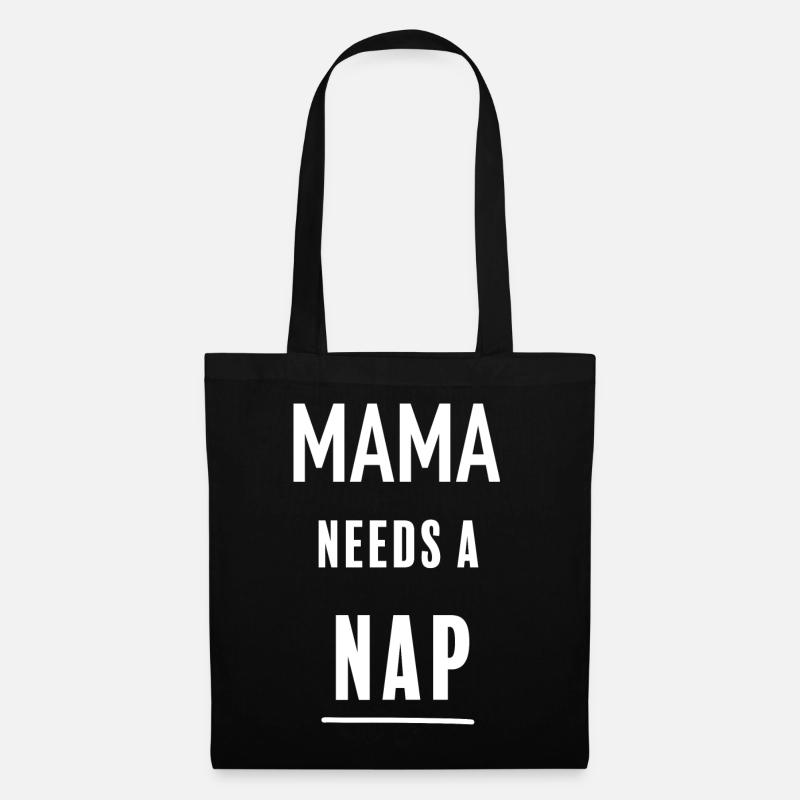 Mama needs a Nap - Stoffbeutel - Schwarz