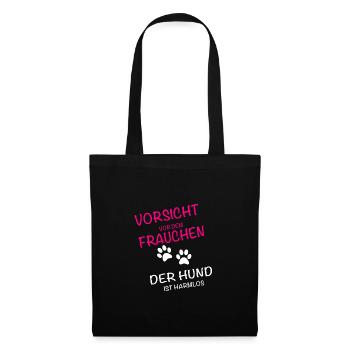 Vorsicht vor dem Frauchen - der Hund ist harmlos - Stoffbeutel - Schwarz - Vorne