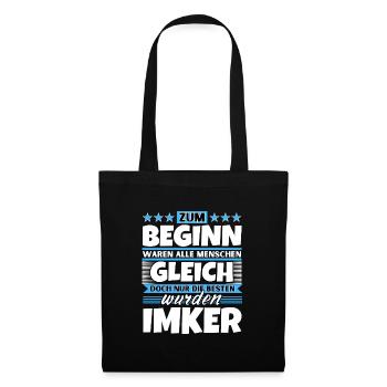 Zum Beginn gleich die besten wurden Imker - Stoffbeutel - Schwarz - Vorne