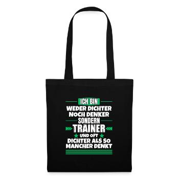 Neither poet nor thinker, but coach - Tote Bag - black - Front