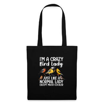 Je suis une dame aux oiseaux folle, tout comme une dame normale - Sac en tissu - noir - Devant