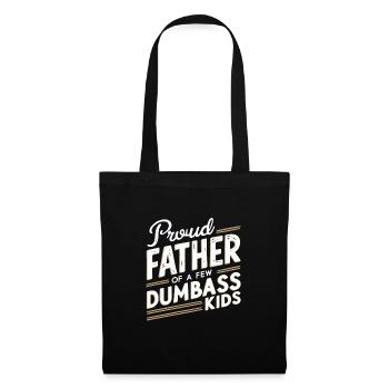 Papa Geschenkidee Fun Father Of A Few Dumbass Kids - Stoffbeutel - Schwarz - Vorne