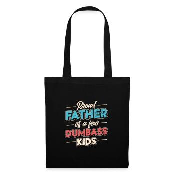 Papa Geschenkidee Fun Father Of A Few Dumbass Kids - Stoffbeutel - Schwarz - Vorne