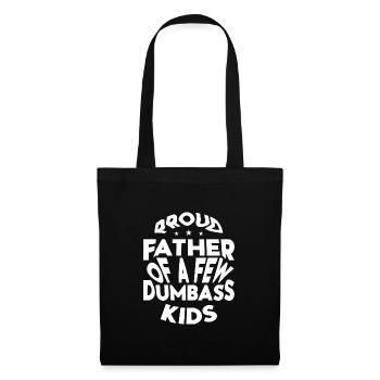 Papa Geschenkidee Fun Father Of A Few Dumbass Kids - Stoffbeutel - Schwarz - Vorne