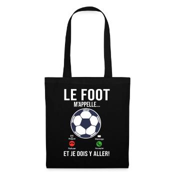 le Foot m'appelle Cadeau Humour football joueur - Sac en tissu - noir - Devant