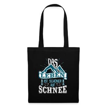 Das Leben ist schöner auf Schnee Winter Skifahren - Stoffbeutel - Schwarz - Vorne