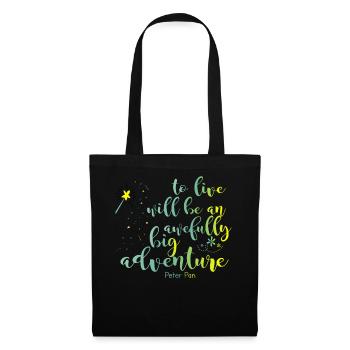 to live will be an awfully big adventure - Pan - Stoffbeutel - Schwarz - Vorne