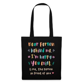 Chère personne derrière moi, je suis content que ce soit toi - Sac en tissu - noir - Devant