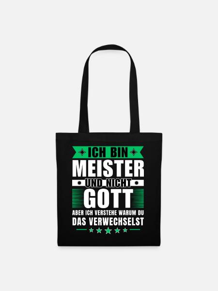 Ich bin Meister und nicht Gott - Stoffbeutel - Schwarz
