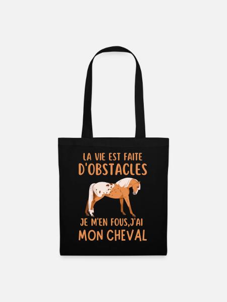 La vie est faite d obstacles j ai mon cheval - Sac en tissu - noir