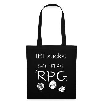 IRL sucks go play RPG (white) - Tote Bag - black - Front