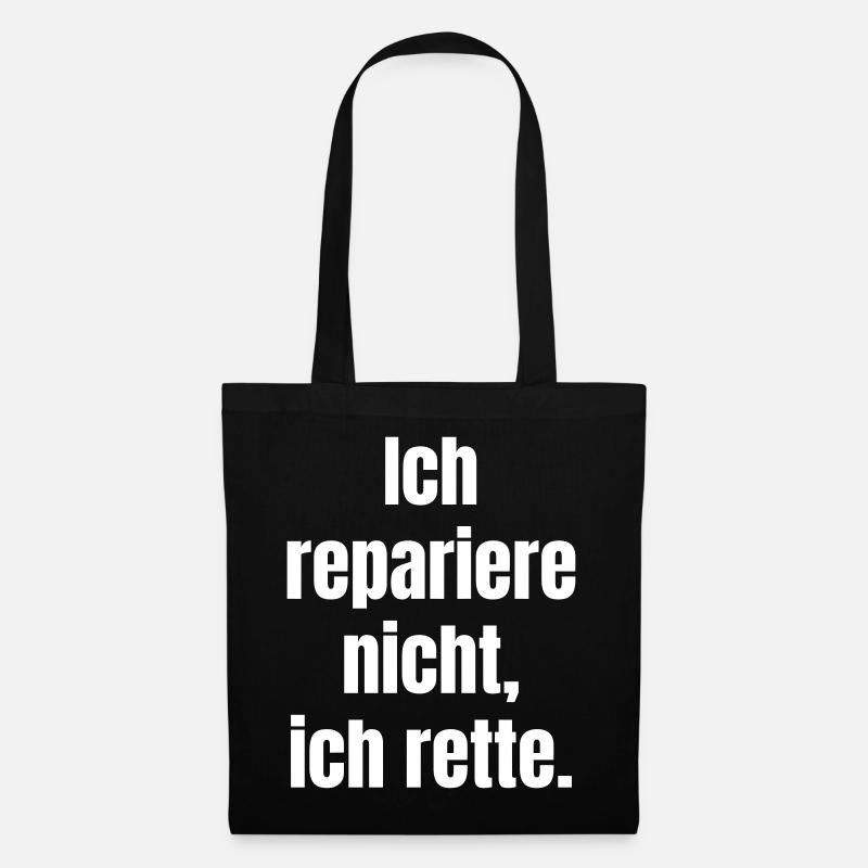 Ich rette, nicht reparieren - Stoffbeutel - Schwarz
