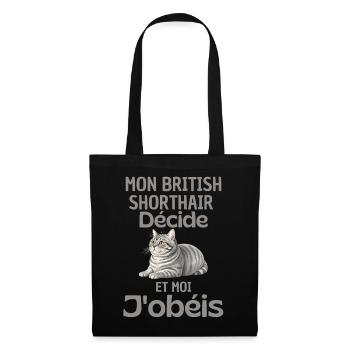 Mon British Shorthair Décide, J’obéis - Sac en tissu - noir - Devant