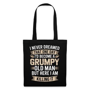 Grumpy Old Man: Es töten - Stoffbeutel - Schwarz - Vorne