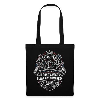 Muscle Saying Don't Sweat I Leak Awesomeness - Tote Bag - black - Front