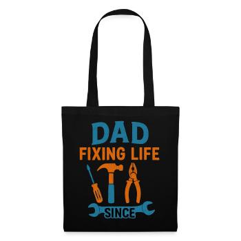 Dad: Fixing Life Since – The Gift for DIY - Tote Bag - black - Front