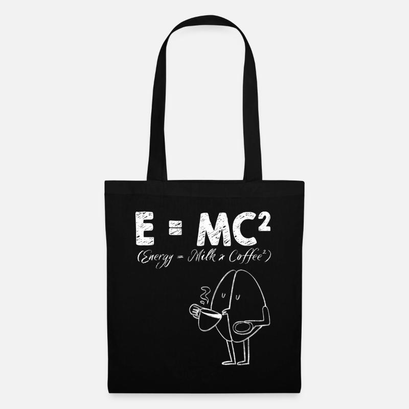 E=MC² (Energy = Milk x Coffee²) - Stoffbeutel - Schwarz