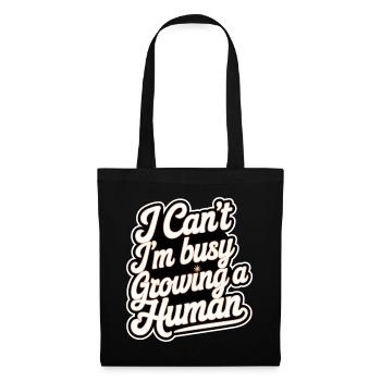I Can't I'm Busy Growing A Human 11 - Stoffbeutel - Schwarz - Vorne