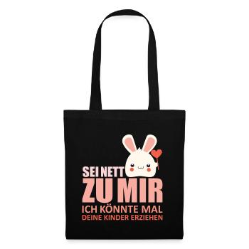 Ich könnte mal deine Kinder erziehen - Stoffbeutel - Schwarz - Vorne