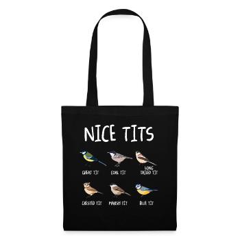 Nice Tits Funny Bird Watching Tit Birdwatcher - Stoffbeutel - Schwarz - Vorne