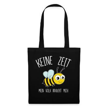 Imker Keine Zeit Mein Volk Braucht Mich - Stoffbeutel - Schwarz - Vorne