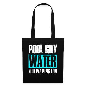 Pool Guy Cleaner Pool Service Water You Waiting - Tote Bag - black - Front