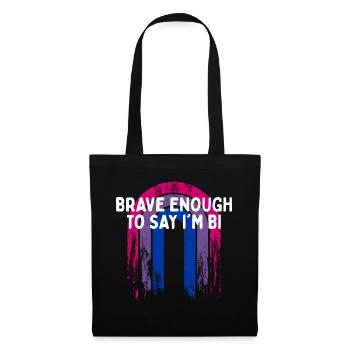 Brave Enough to Say I'm Bi Bisexual LGBTQ Bi - Tote Bag - black - Front