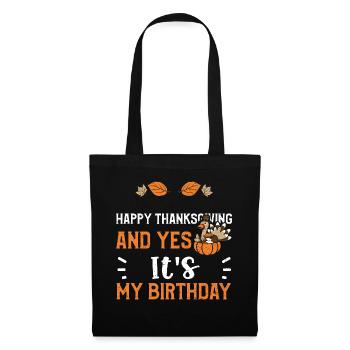 Happy Thanksgiving And Yes It's... - Stoffbeutel - Schwarz - Vorne